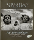 Sebastião Salgado: An Uncertain Grace