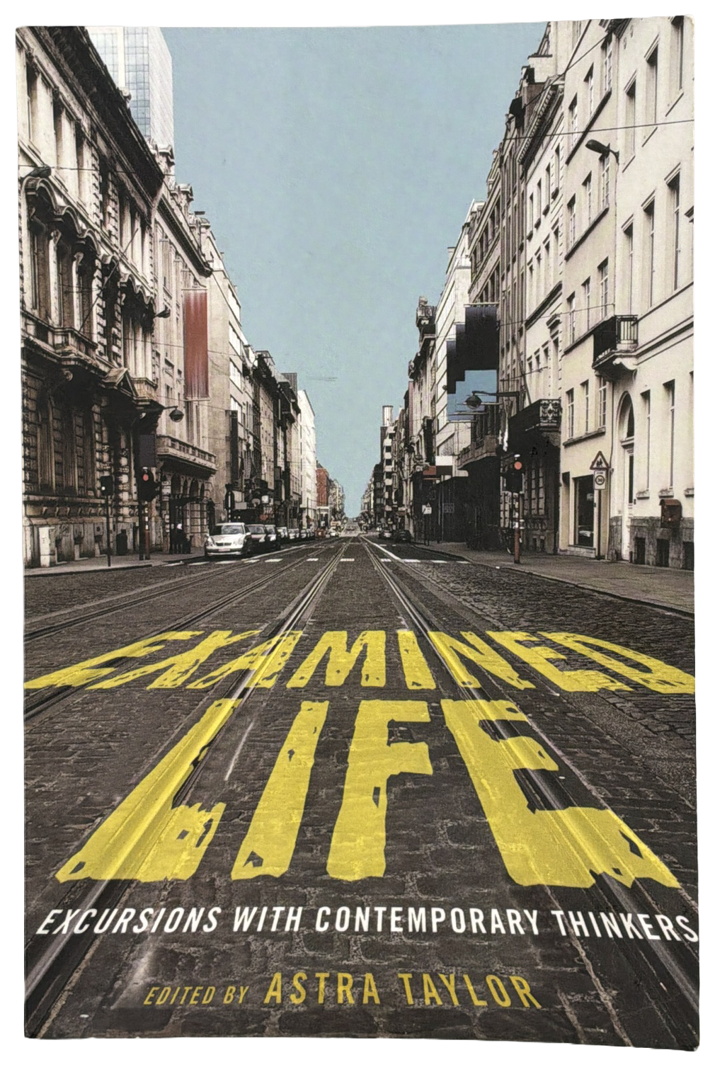 Examined Life: Excursions with Contemporary Thinkers