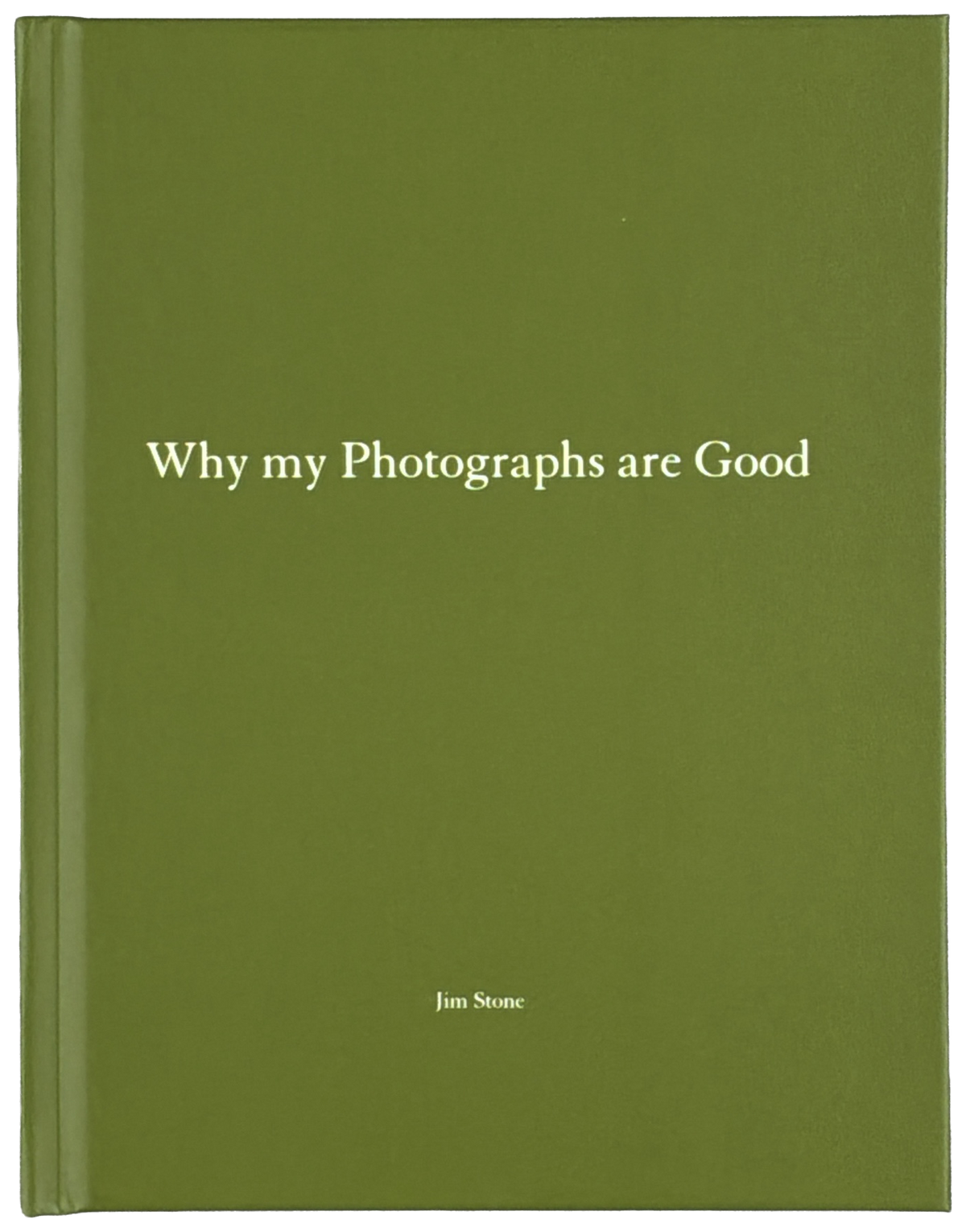 Why My Photographs are Good